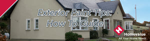 Exterior Paint Tips - How To Guide